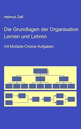 Die Grundlagen der Organisation: Lernen und Lehren