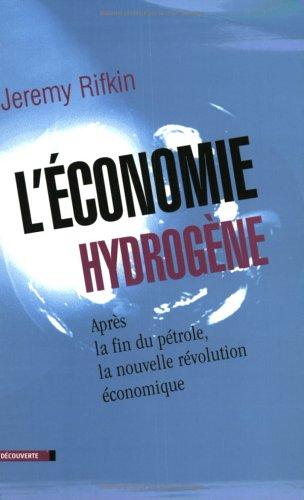 L'économie hydrogène : après la fin du pétrole, la nouvelle révolution économique