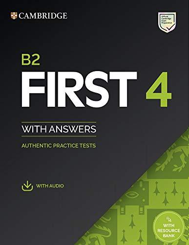 B2 First 4. Student's Book with Answers with Audio with Resource Bank: Authentic Practice Tests (Fce Practice Tests)