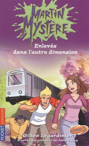 Martin Mystère. Vol. 4. Enlevés dans l'autre dimension