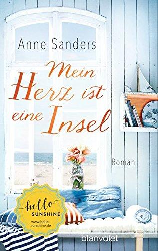 Mein Herz ist eine Insel: Roman