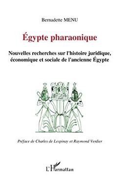 Egypte pharaonique : nouvelles recherches sur l'histoire juridique, économique et sociale de l'ancienne Egypte