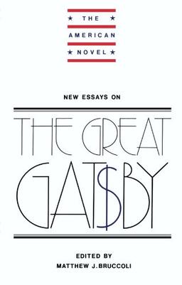 New Essays on The Great Gatsby (The American Novel)