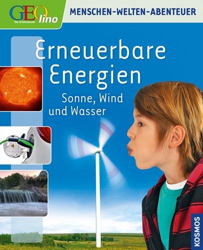 Geolino: Erneuerbare Energien: Sonne, Wind und Wasser