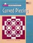 Basic Quiltmaking Techniques for Curved Piecing