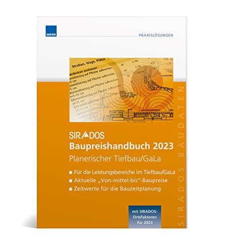 SIRADOS Baupreishandbuch 2023 – Tiefbau/GaLa: Sicherheit und Kompetenz durch aktuelle marktrecherchierte Baupreise zum "Überall hin mitnehmen"!