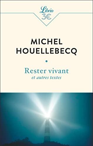 Rester vivant : et autres textes