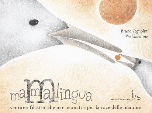 Mammalingua. Ventuno filastrocche per neonati e per la voce delle mamme