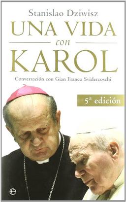 Una vida con Karol : conversación con Gian Franco Svidercoschi