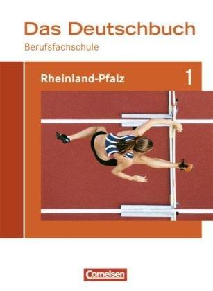 Das Deutschbuch für Berufsfachschulen - Rheinland-Pfalz: Berufsfachschule 1: Schülerbuch