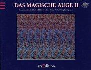 Das Magische Auge II. Dreidimensionale Illusionsbilder