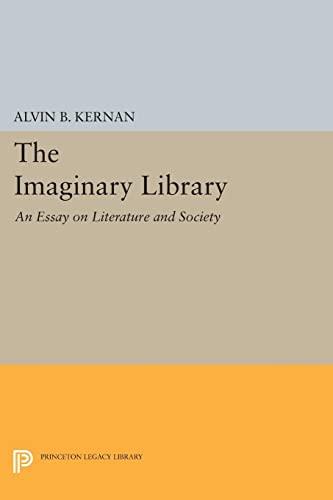 The Imaginary Library: An Essay on Literature and Society (Princeton Legacy Library)