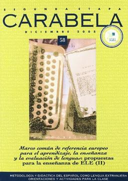 Carabela 58 : Marco Común Europeo de Referencia para el aprendizaje, la enseñanza y la evaluación de lenguas : propuestas para la enseñanza de ELE (2)