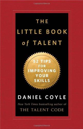 The Little Book of Talent: 52 Tips for Improving Your Skills