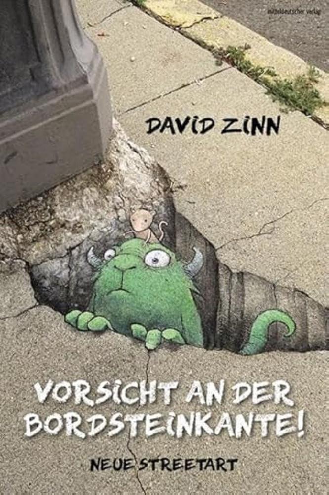 Vorsicht an der Bordsteinkante!: Neue Streetart