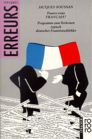 Pouvez-vous Francais? Programm zum Verlernen typisch deutscher Französischfehler