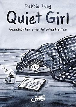 Quiet Girl: Geschichten einer Introvertierten - Tiefgründiges und einfühlsames Comic-Buch mit subtilem Humor (Loewe Graphix)