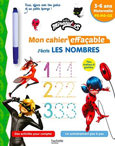 Miraculous - Mon cahier effaçable - J'écris les nombres (3-6 ans): Avec un feutre effaçable