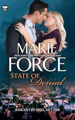 State of Denial – Riskantes Spiel mit dir (First Family, Band 5)