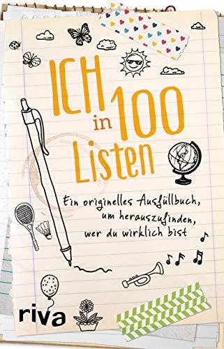 Ich in 100 Listen: Ein originelles Ausfüllbuch, um herauszufinden, wer du wirklich bist