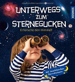 Unterwegs zum Sternegucken: Erforsche den Himmel, Mit leuchtenden Sternstickern (Mein erstes...)