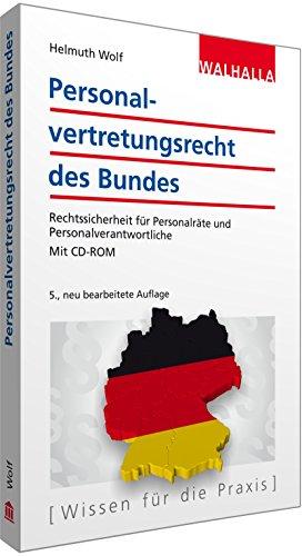 Personalvertretungsrecht des Bundes (mit CD-ROM): Rechtssicherheit für Personalräte und Personalverantwortliche