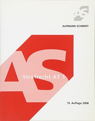 Strafrecht Allgemeiner Teil 1 (Alpmann und Schmidt - Skripte)