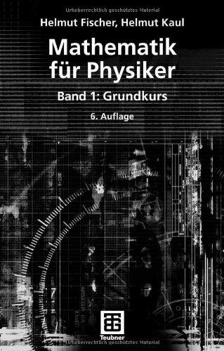 Mathematik für Physiker: Band 1: Grundkurs (Teubner Studienbücher Mathematik)