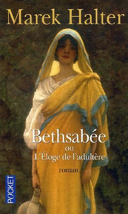 Bethsabée ou L'éloge de l'adultère