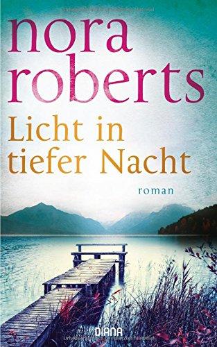 Licht in tiefer Nacht: Roman