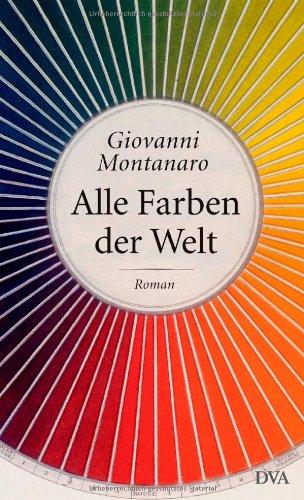 Alle Farben der Welt: Roman