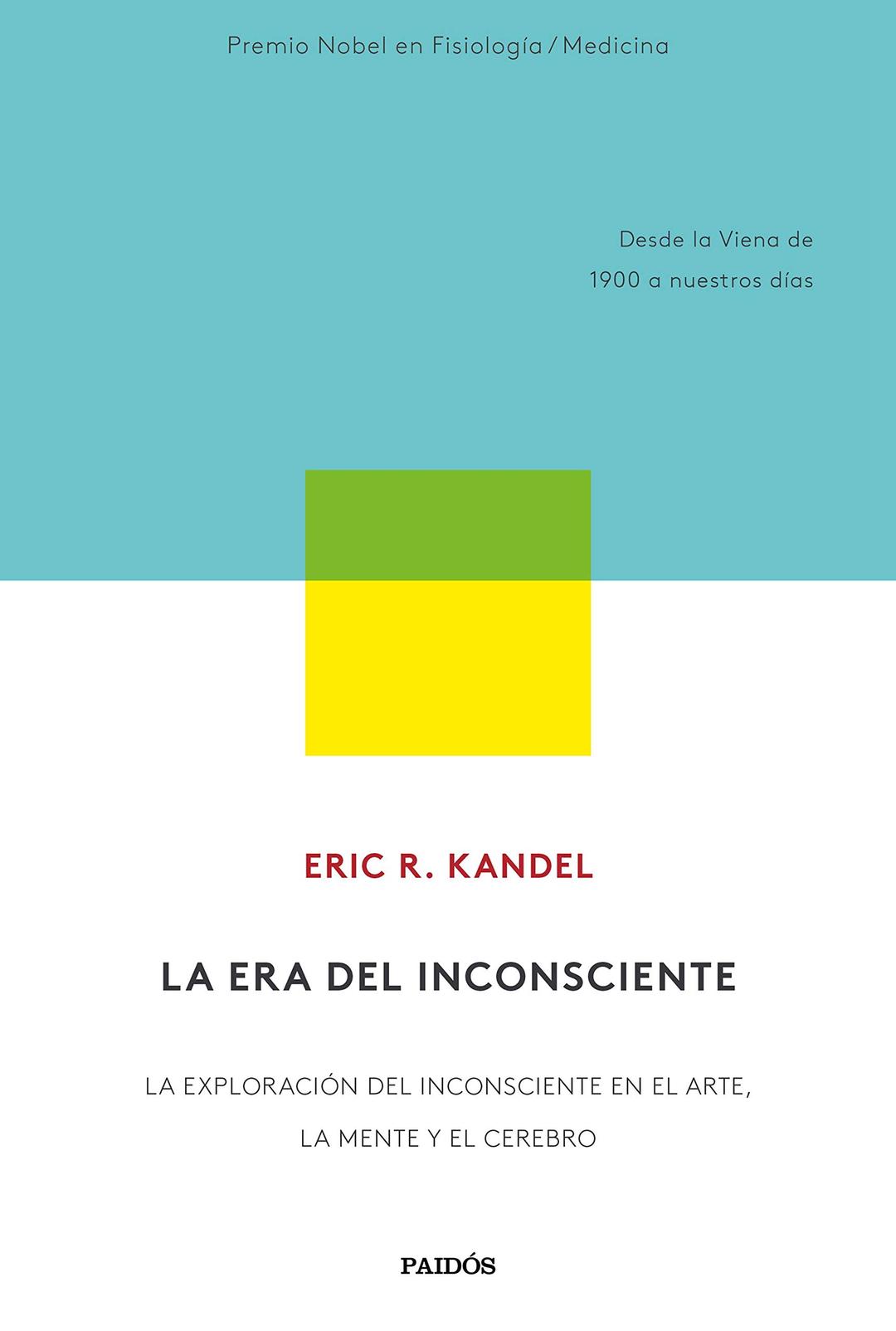 La era del inconsciente: La exploración del inconsciente en el arte, la mente y el cerebro. Desde la Viena de 1900 a nuestros días (Contextos)