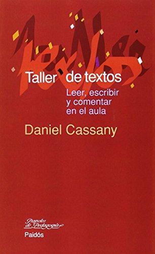 Taller de textos : leer, escribir y comentar en el aula (Papeles de Pedagogía, Band 68)