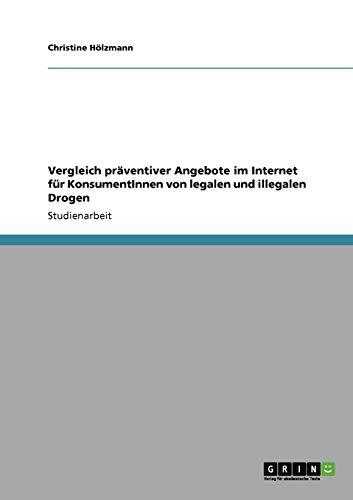 Vergleich präventiver Angebote im Internet für KonsumentInnen von legalen und illegalen Drogen