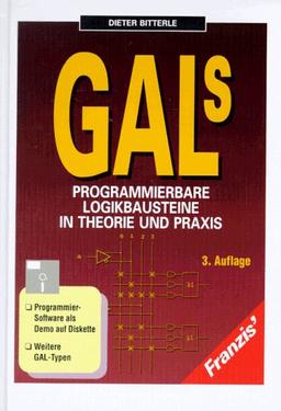 GALs. Programmierbare Logikbausteine in Theorie und Praxis