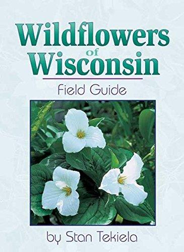 Wildflowers of Wisconsin Field Guide (Wildflower Identification Guides)