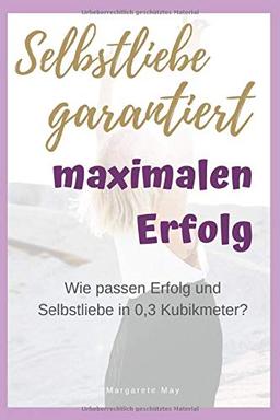 Selbstliebe garantiert maximalen Erfolg: Selbstliebeformel