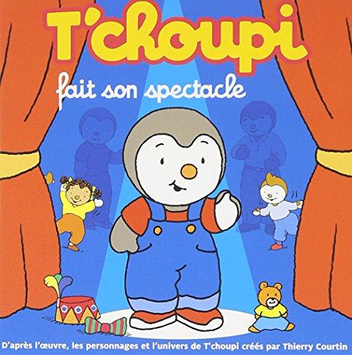 T'choupi Fait Son Spectacle