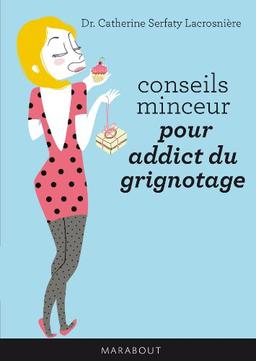 Conseils minceur pour addict du grignotage