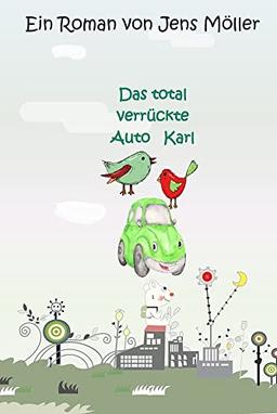 Das total verrückte Auto Karl