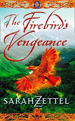 THE FIREBIRD’S VENGEANCE: Book Three of the Isavalta Trilogy