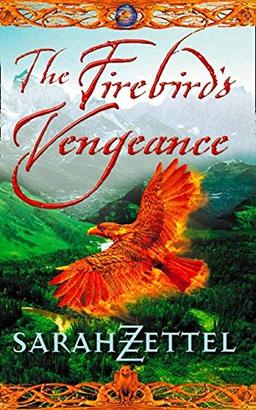 THE FIREBIRD’S VENGEANCE: Book Three of the Isavalta Trilogy