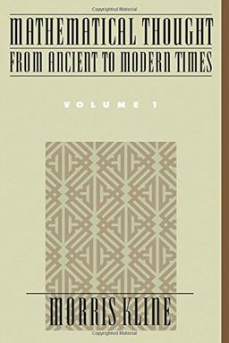 001: Mathematical Thought from Ancient to Modern Times, Vol. 1