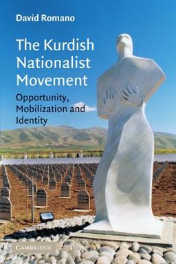 The Kurdish Nationalist Movement: Opportunity, Mobilization and Identity (Cambridge Middle East Studies, Band 22)