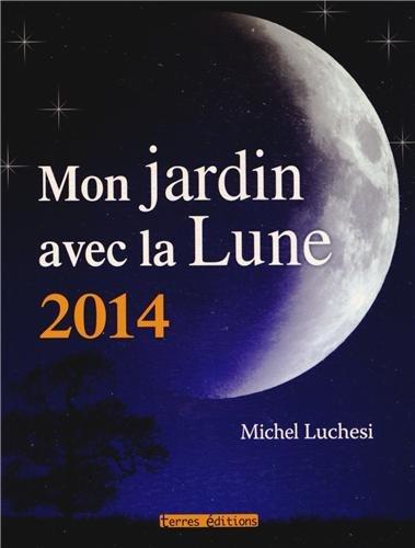 Mon jardin avec la Lune 2014