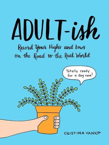 Adult-ish: Record Your Highs and Lows on the Road to the Real World