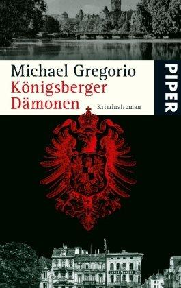 Königsberger Dämonen: Kriminalroman