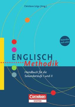 Englisch-Methodik: Handbuch für die Sekundarstufe I und II. Buch mit Kopiervorlagen über Webcode