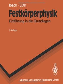 Festkörperphysik: Einführung in die Grundlagen (Springer-Lehrbuch)