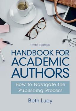 Handbook for Academic Authors: How to Navigate the Publishing Process